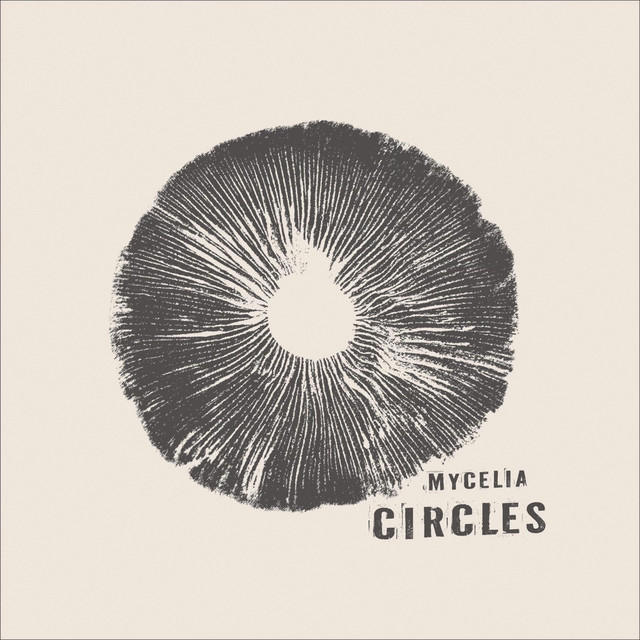 Circles by Mycelia